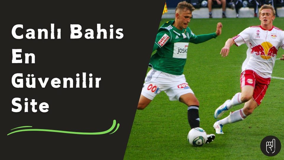 Canlı Bahis En Güvenilir Site