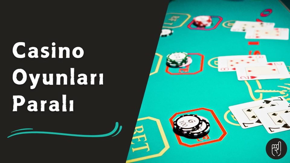 Casino Oyunları Paralı