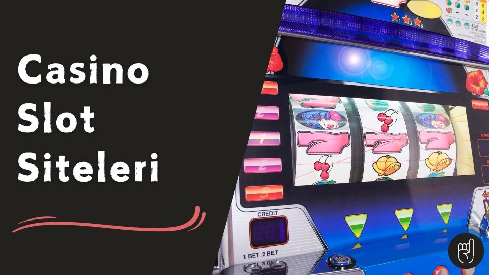 Casino Slot Siteleri